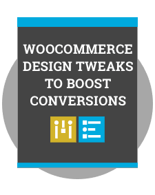 WooCommerce design tweaks to increase conversions