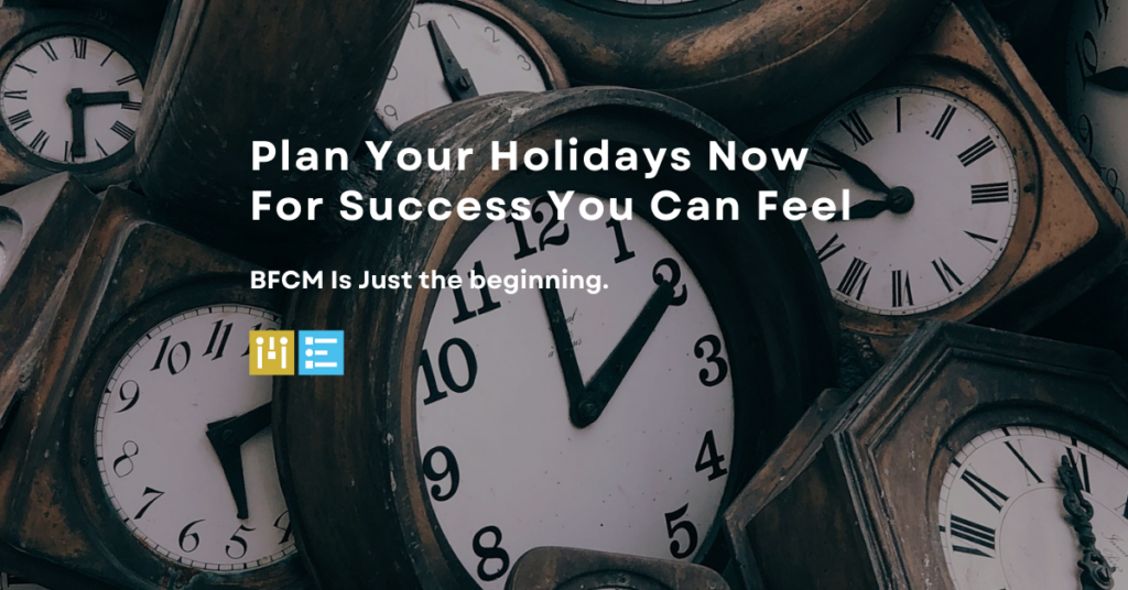 why holiday planning in august is important for black friday and cyber monday ecommerce sales