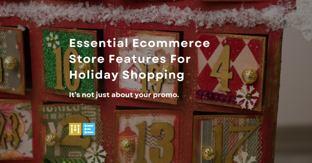 ecommerce website features for optimization during holiday shopping