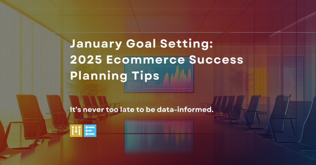 setting 2025 ecommerce goals feature image