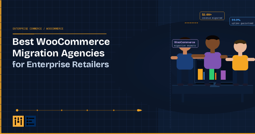 best WooCommerce migration agencies