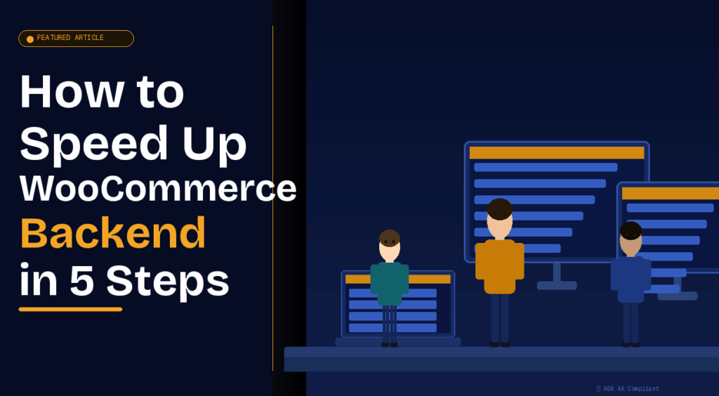 How to Speed Up WooCommerce backend