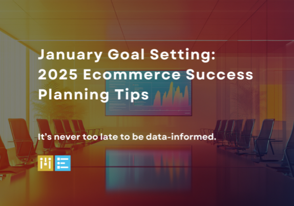 setting 2025 ecommerce goals feature image