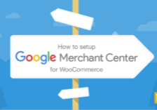 how to setup google merchant center for woocommerce